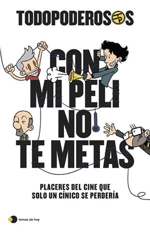 TODOPODEROSOS: CON MI PELI NO TE METAS | 9788499989341 | GÓMEZ-JURADO, JUAN/GONZÁLEZ-CAMPOS, ARTURO/CORTÉS, RODRIGO/CANSADO, JAVIER | Llibreria Huch - Llibreria online de Berga 