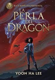 RICK RIORDAN PRESENTS. LA PERLA DEL DRAGÓN | 9788419004598 | LEE, YOON HA | Llibreria Huch - Llibreria online de Berga 