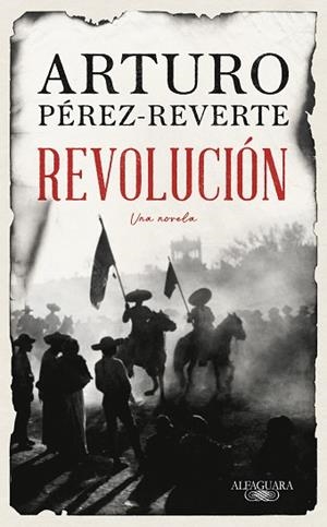 REVOLUCIÓN | 9788420461465 | PÉREZ-REVERTE, ARTURO | Llibreria Huch - Llibreria online de Berga 