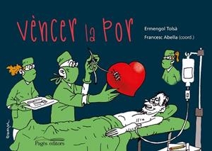 VÈNCER LA POR | 9788413033945 | TOLSÀ BADIA, ERMENGOL/ABELLA PONS, FRANCESC | Llibreria Huch - Llibreria online de Berga 