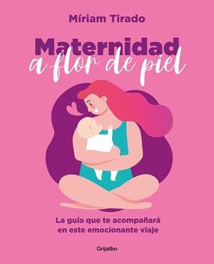 MATERNIDAD A FLOR DE PIEL | 9788425362088 | TIRADO, MÍRIAM | Llibreria Huch - Llibreria online de Berga 