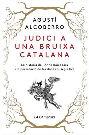 JUDICI A UNA BRUIXA CATALANA | 9788418226885 | ALCOBERRO, AGUSTÍ | Llibreria Huch - Llibreria online de Berga 