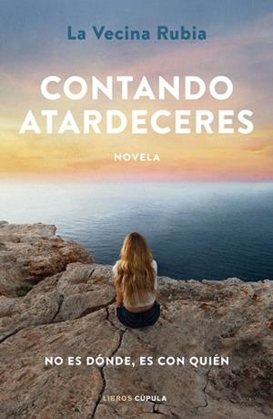 CONTANDO ATARDECERES | 9788448031121 | LA VECINA RUBIA | Llibreria Huch - Llibreria online de Berga 