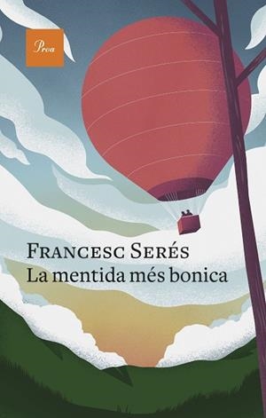 MENTIDA MÉS BONICA, LA | 9788475889757 | SERÉS, FRANCESC | Llibreria Huch - Llibreria online de Berga 