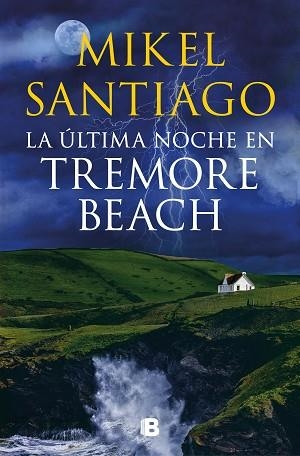 ULTIMA NOCHE EN TREMORE BEACH, LA | 9788466671439 | SANTIAGO, MIKEL | Llibreria Huch - Llibreria online de Berga 