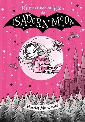 ISADORA MOON - EL MUNDO MÁGICO DE ISADORA MOON | 9788420459745 | MUNCASTER, HARRIET | Llibreria Huch - Llibreria online de Berga 