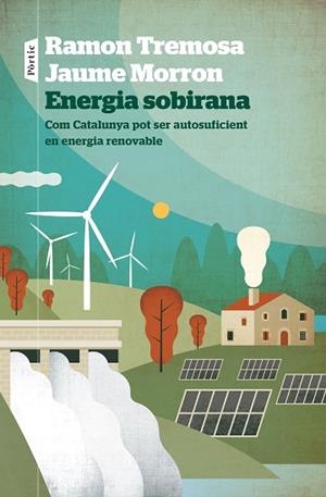 ENERGIA SOBIRANA | 9788498095258 | TREMOSA, RAMON/MORRON, JAUME | Llibreria Huch - Llibreria online de Berga 