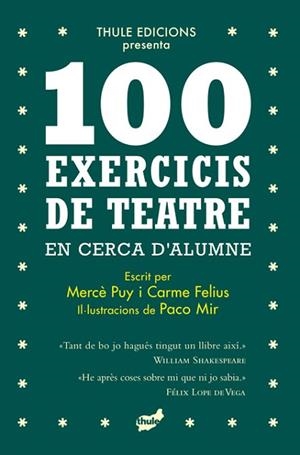 100 EXERCICIS DE TEATRE EN CERCA D'ALUMNE | 9788418702396 | PUY CAMPOS, MERCÈ/FELIUS GUALLAR, CARME | Llibreria Huch - Llibreria online de Berga 