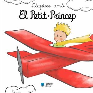 LLEGEIXO AMB EL PETIT PRÍNCEP | 9788419472168 | DE SAINT-EXUPÉRY, ANTOINE | Llibreria Huch - Llibreria online de Berga 
