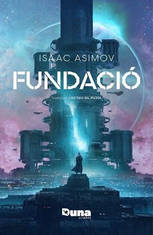 FUNDACIÓ, LA | 9788419206916 | ASIMOV, ISAAC | Llibreria Huch - Llibreria online de Berga 
