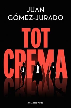 TOT CREMA | 9788418062858 | GÓMEZ-JURADO, JUAN | Llibreria Huch - Llibreria online de Berga 