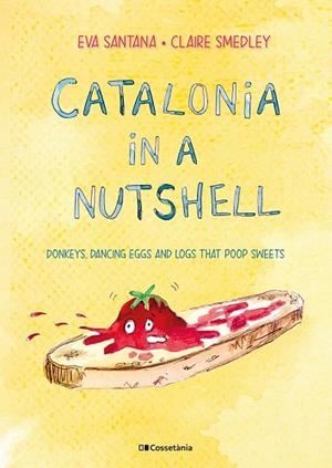 CATALONIA IN A NUTSHELL | 9788413561646 | SMEDLEY, CLAIRE/SANTANA BIGAS, EVA | Llibreria Huch - Llibreria online de Berga 