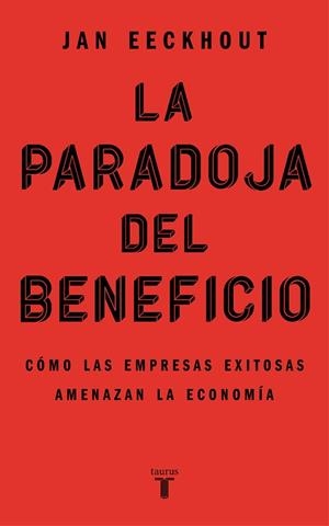PARADOJA DEL BENEFICIO, LA | 9788430625321 | EECKHOUT, JAN | Llibreria Huch - Llibreria online de Berga 