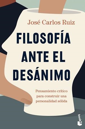 FILOSOFÍA ANTE EL DESÁNIMO | 9788423362288 | RUIZ, JOSÉ CARLOS | Llibreria Huch - Llibreria online de Berga 