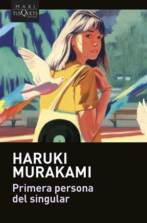 PRIMERA PERSONA DEL SINGULAR | 9788411071680 | MURAKAMI, HARUKI | Llibreria Huch - Llibreria online de Berga 
