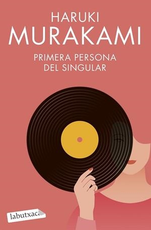 PRIMERA PERSONA DEL SINGULAR | 9788419107268 | MURAKAMI, HARUKI | Llibreria Huch - Llibreria online de Berga 