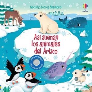 ASÍ SUENAN LOS ANIMALES DEL ÁRTICO | 9781801314565 | TAPLIN, SAM | Llibreria Huch - Llibreria online de Berga 