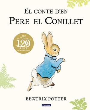 CONTE D'EN PERE EL CONILLET ,EL.120 ANIVERSARI | 9788448861865 | POTTER, BEATRIX | Llibreria Huch - Llibreria online de Berga 