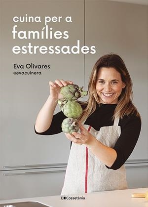 CUINA PER A FAMÍLIES ESTRESSADES | 9788413562254 | OLIVARES I BUSQUETS, EVA | Llibreria Huch - Llibreria online de Berga 