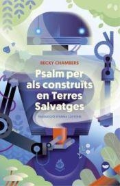 PSALM PER ALS CONSTRUÏTS EN TERRES SALVATGES | 9788412493054 | CHAMBERS, BECKY | Llibreria Huch - Llibreria online de Berga 