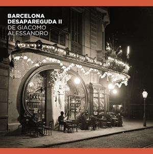 BARCELONA DESAPAREGUDA II DE GIACOMO ALESSANDRO | 9788491564263 | COMAS PARER, ENRIC/ALVAREZ, JORGE/OLIVA PASCUET, VÍCTOR | Llibreria Huch - Llibreria online de Berga 