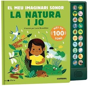NATURA I JO. EL MEU IMAGINARI SONOR, LA | 9788491019169 | BRUNELLIÈRE, LUCIE | Llibreria Huch - Llibreria online de Berga 