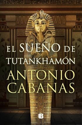 SUEÑO DE TUTANKHAMÓN, EL | 9788466672849 | CABANAS, ANTONIO | Llibreria Huch - Llibreria online de Berga 