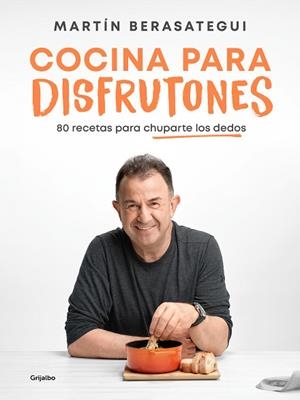 COCINA PARA DISFRUTONES | 9788425363375 | BERASATEGUI, MARTÍN | Llibreria Huch - Llibreria online de Berga 