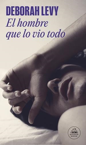 HOMBRE QUE LO VIO TODO, EL | 9788439737551 | LEVY, DEBORAH | Llibreria Huch - Llibreria online de Berga 