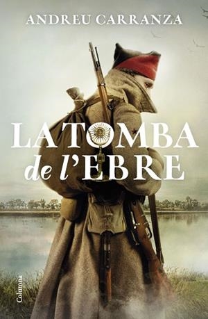 TOMBA DE L'EBRE, LA | 9788466429795 | CARRANZA, ANDREU | Llibreria Huch - Llibreria online de Berga 