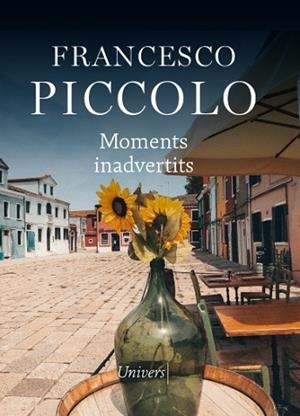 MOMENTS INADVERTITS | 9788418375583 | PICCOLO, FRANCHESCO | Llibreria Huch - Llibreria online de Berga 