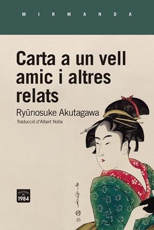 CARTA A UN VELL AMIC I ALTRES RELATS | 9788418858260 | AKUTAGAWA, RYUNOSUKE | Llibreria Huch - Llibreria online de Berga 