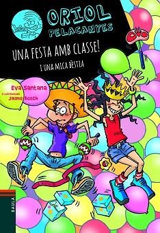 UNA FESTA AMB CLASSE! I UNA MICA BÈSTIA | 9788447949137 | SANTANA BIGAS, EVA | Llibreria Huch - Llibreria online de Berga 