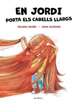 EN JORDI PORTA ELS CABELLS LLARGS | 9788418592904 | MUIÑA, PALOMA | Llibreria Huch - Llibreria online de Berga 