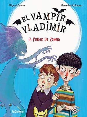 VAMPIR VLADIMIR 3. FA PUDOR DE ZOMBI | 9788424672522 | CALERO, MIGUEL | Llibreria Huch - Llibreria online de Berga 