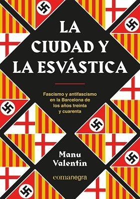 CIUDAD Y LA ESVÁSTICA, LA | 9788418857850 | VALENTÍN, MANU | Llibreria Huch - Llibreria online de Berga 