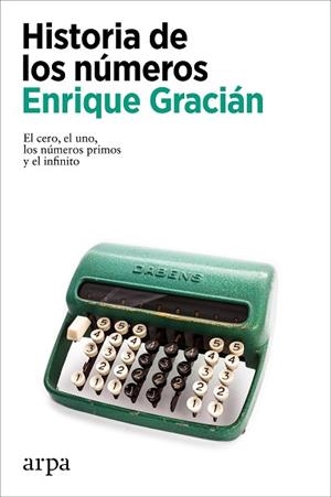 HISTORIA DE LOS NÚMEROS | 9788418741654 | GRACIÁN, ENRIQUE | Llibreria Huch - Llibreria online de Berga 
