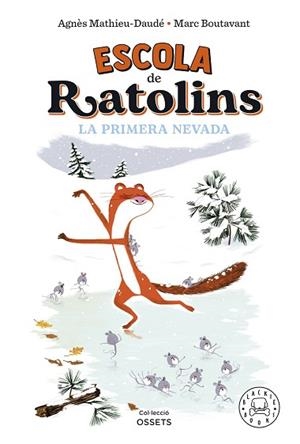 ESCOLA DE RATOLINS. LA PRIMERA NEVADA. | 9788419172587 | MATHIEU-DAUDÉ, AGNÈS | Llibreria Huch - Llibreria online de Berga 