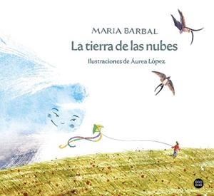 LA TIERRA DE LAS NUBES | 9788408257691 | BARBAL, MARIA | Llibreria Huch - Llibreria online de Berga 