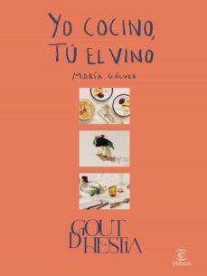 YO COCINO, TÚ EL VINO | 9788467066722 | GÁLVEZ, GOUTDHESTIA, MARÍA | Llibreria Huch - Llibreria online de Berga 
