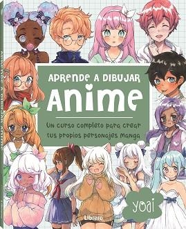 ANIME, APRENDE A DIBUJAR | 9789463598774 | YOAI | Llibreria Huch - Llibreria online de Berga 