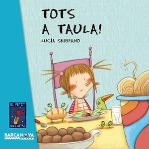 TOTS A TAULA | 9788448926595 | SERRANO, LUCÍA | Llibreria Huch - Llibreria online de Berga 