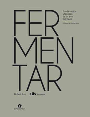 FERMENTAR | 9788419043030 | RUIZ MORENO, ROBERT | Llibreria Huch - Llibreria online de Berga 