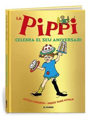 PIPPI CELEBRA EL SEU ANIVERSARI, LA | 9788419475015 | LINDGREN, ASTRID | Llibreria Huch - Llibreria online de Berga 