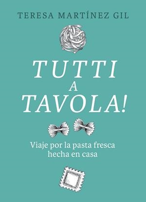 TUTTI A TAVOLA! | 9788412450118 | MARTÍNEZ GIL, TERESA | Llibreria Huch - Llibreria online de Berga 