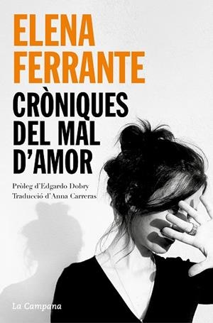 CRONIQUES DEL MAL D'AMOR: L'AMOR QUE MOLESTA, ELS DIES DE L'ABANDONAMENT, LA FIL | 9788418226830 | FERRANTE, ELENA | Llibreria Huch - Llibreria online de Berga 