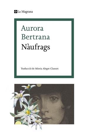 NÀUFRAGS | 9788419013538 | BERTRANA, AURORA | Llibreria Huch - Llibreria online de Berga 