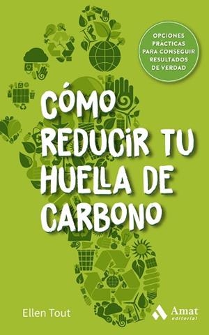 CÓMO REDUCIR TU HUELLA DE CARBONO | 9788419341495 | TOUT, ELLEN | Llibreria Huch - Llibreria online de Berga 