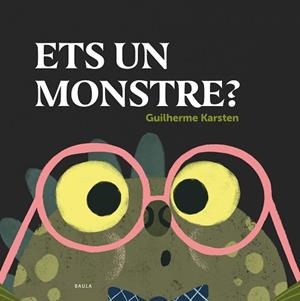 ETS UN MONSTRE? | 9788447948864 | KARSTEN, GUILHERME | Llibreria Huch - Llibreria online de Berga 