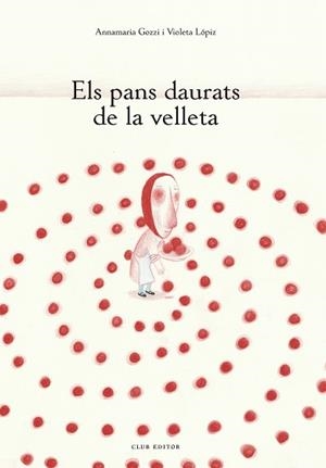 PANS DAURATS DE LA VELLETA, ELS | 9788473293648 | GOZZI, ANNAMARIA | Llibreria Huch - Llibreria online de Berga 